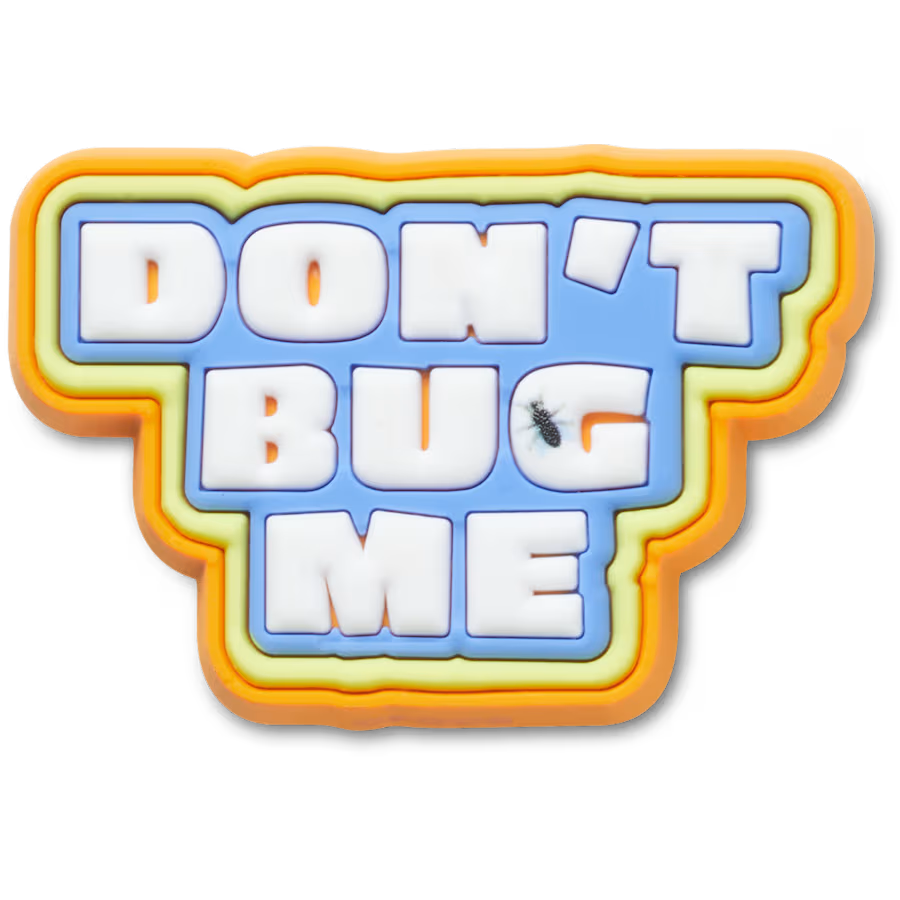 Dont Bug Me